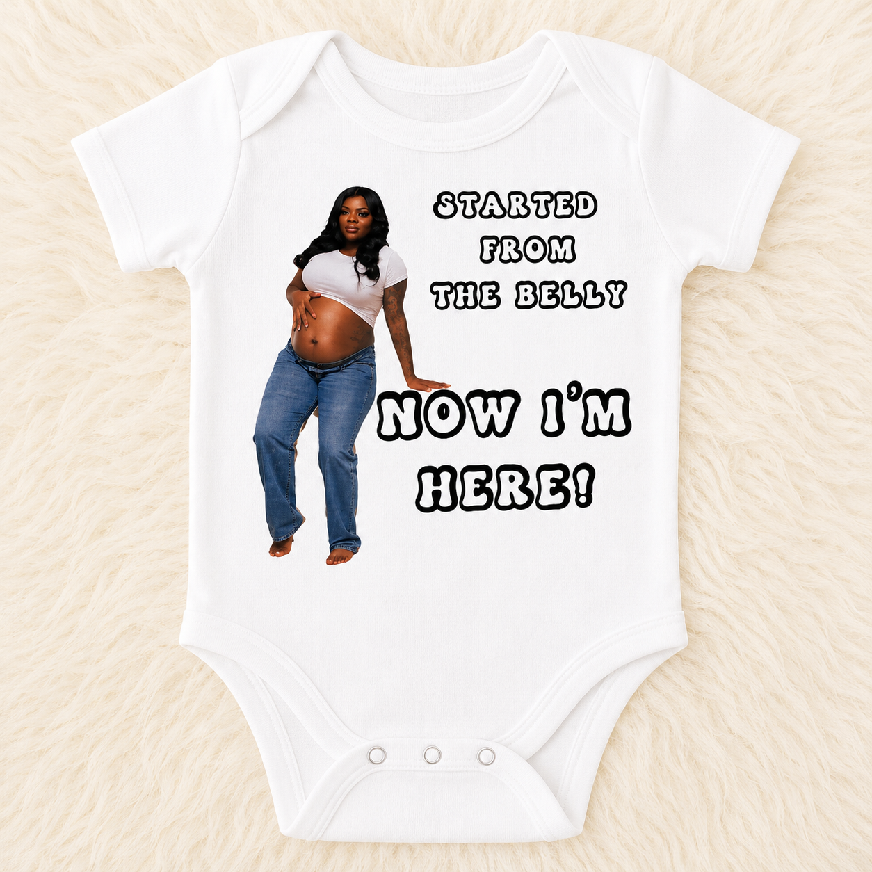 Started from the Belly, Now I'm Here Baby Bodysuit, Personalized