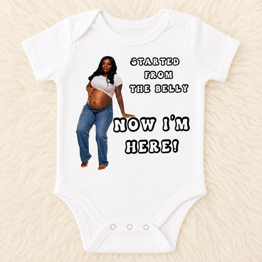 Started from the Belly, Now I'm Here Baby Bodysuit, Personalized