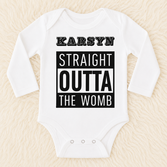 Straight Outta The Womb Baby Bodysuit, Personalized