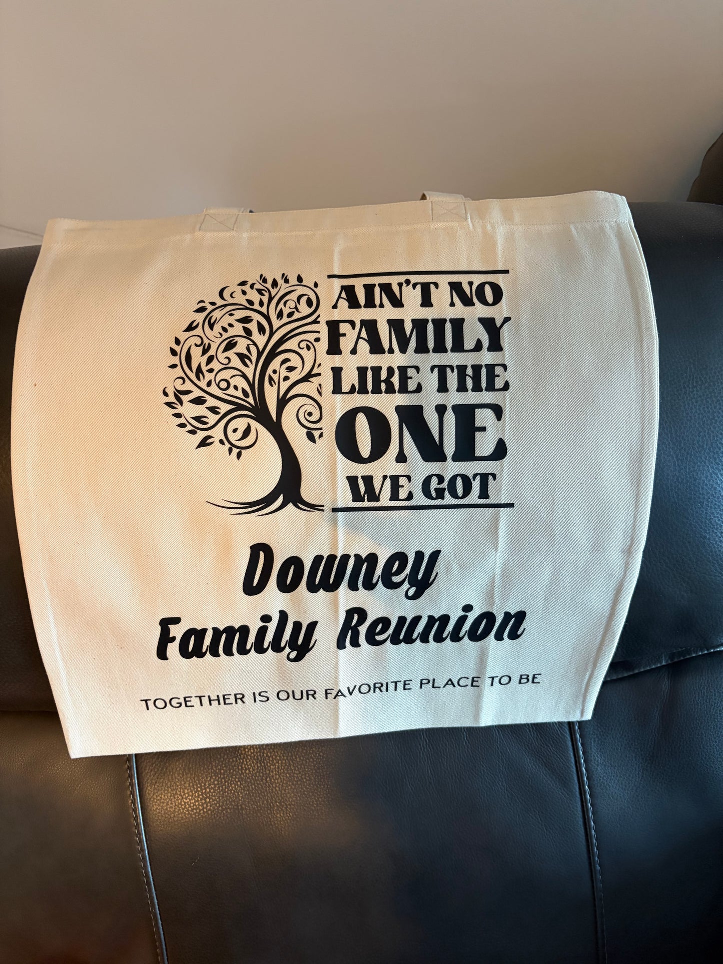 Ain't No Family Like The One We Got Family Reunion Tote Bag