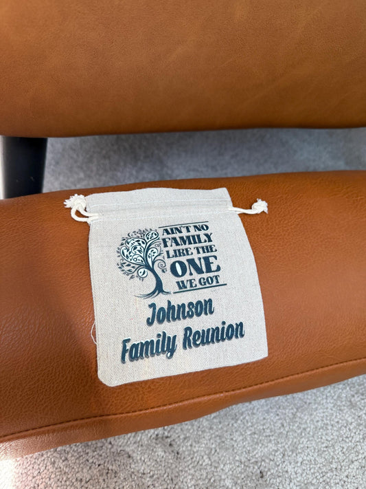 Ain't No Family Like The One We Got Family Reunion Favor Bags
